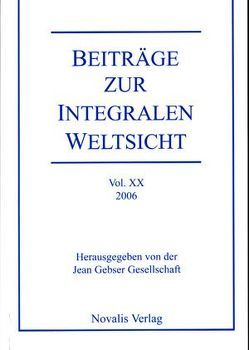 Beiträge zur integralen Weltsicht Vol. XX 2006 von Bergold,  Stephanie, Hämmerli,  Rudolf