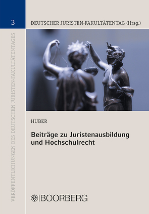 Beiträge zu Juristenausbildung und Hochschulrecht von Huber,  Peter M.