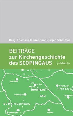 Beiträge zur Kirchengeschichte des Scopingaus von Flammer,  Thomas, Schmitter,  Jürgen