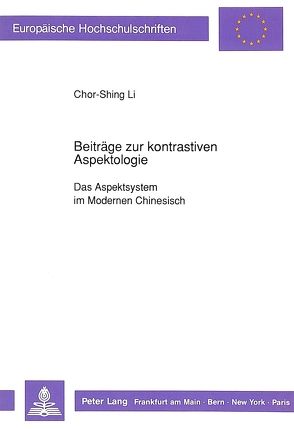 Beiträge zur kontrastiven Aspektologie von Li,  David C.S.