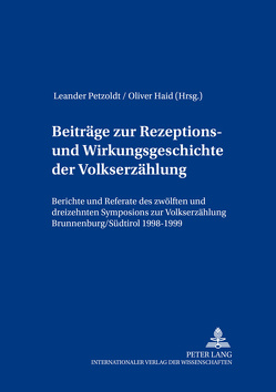 Beiträge zur Rezeptions- und Wirkungsgeschichte der Volkserzählung von Haid,  Oliver, Petzoldt,  Leander