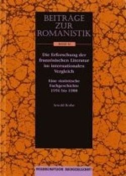 Beiträge zur Romanistik / Die Erforschung der französischen Literatur im internationalen Vergleich von Mager,  Ludwig, Rothe,  Arnold