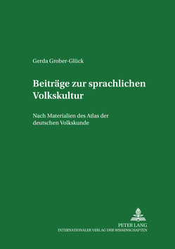 Beiträge zur sprachlichen Volkskultur von Grober-Glück,  Gerda