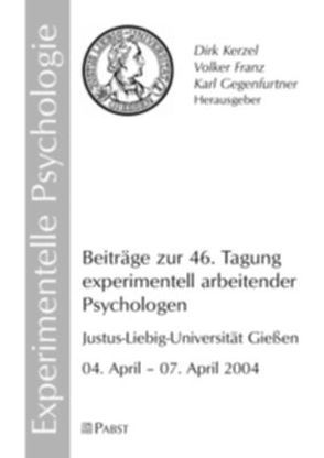 Beiträge zur Tagung experimentell arbeitender Psychologen (46.) von Franz,  Volker, Gegenfurtner,  Karl, Kerzel,  Dirk