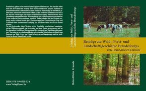 Beiträge zur Wald-, Forst- und Landschaftsgeschichte Brandenburgs von Krausch,  Heinz D