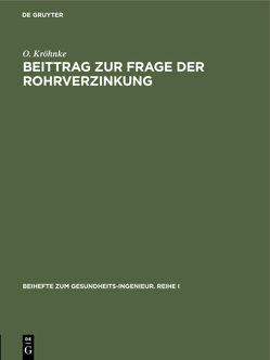 Beittrag zur Frage der Rohrverzinkung von Kröhnke,  O.