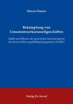 Bekämpfung von Umsatzsteuerkarussellgeschäften von Danzer,  Marcus