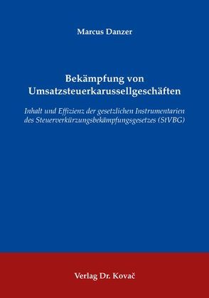 Bekämpfung von Umsatzsteuerkarussellgeschäften von Danzer,  Marcus