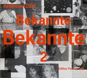 Bekannte Bekannte / Bekannte Bekannte 2 von Kling,  Thomas, Züst,  Andreas