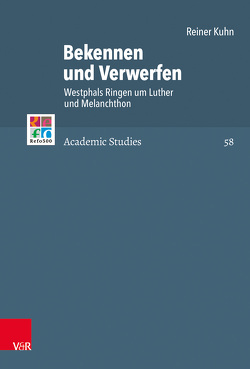 Bekennen und Verwerfen von Brown,  Christopher B., Frank,  Günter, Gordon,  Bruce, Kühn,  Reiner, Mahlmann-Bauer,  Barbara, Rasmussen,  Tarald, Selderhuis,  Herman J, Soen,  Violet, Wassilowsky,  Günther, Westphal,  Siegrid, Zsombor,  Tóth