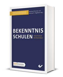 Bekenntnis Schulen von Hageböck,  Michael K., Wurster,  Reinhard