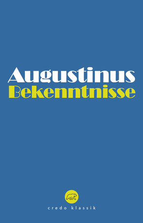 Bekenntnisse von Augustinus,  Aurelius