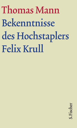 Bekenntnisse des Hochstaplers Felix Krull von Bussmann,  Monica, Mann,  Thomas, Sprecher,  Thomas