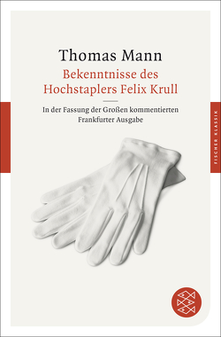 Bekenntnisse des Hochstaplers Felix Krull von Bussmann,  Monica, Mann,  Thomas, Sprecher,  Thomas