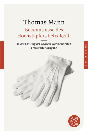 Bekenntnisse des Hochstaplers Felix Krull von Bussmann,  Monica, Mann,  Thomas, Sprecher,  Thomas