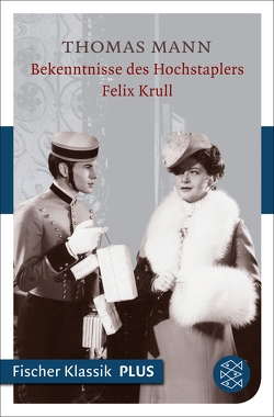 Bekenntnisse des Hochstaplers Felix Krull von Mann,  Thomas