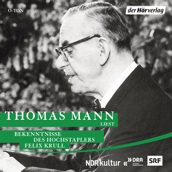 Bekenntnisse des Hochstaplers Felix Krull von Mann,  Thomas