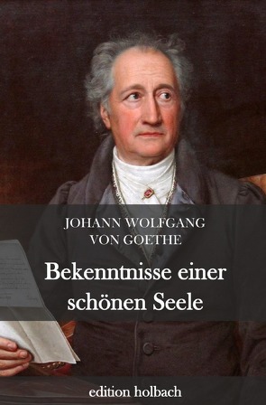 Bekenntnisse einer schönen Seele von von Goethe,  Johann Wolfgang