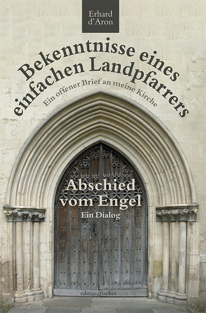 Bekenntnisse eines einfachen Landpfarrers von d’Aron,  Erhard