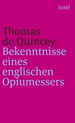 Bekenntnisse eines englischen Opiumessers von Quincey,  Thomas de, Schmiele,  Walter