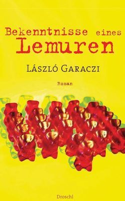 Bekenntnisse eines Lemuren von Buda,  György, Garaczi,  László