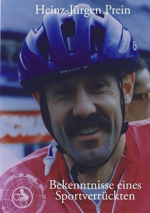 Bekenntnisse eines Sportverrückten von Prein,  Heinz J