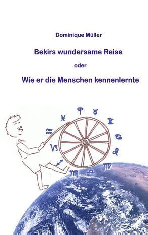 Bekirs wundersame Reise von Müller,  Dominique