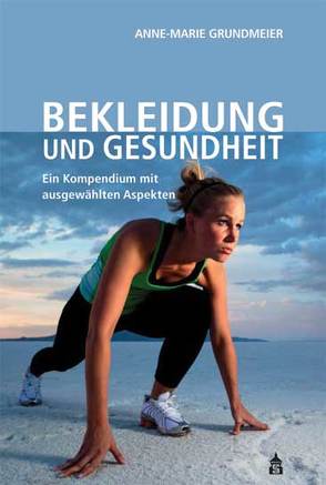 Bekleidung und Gesundheit von Grundmeier,  Anne Marie