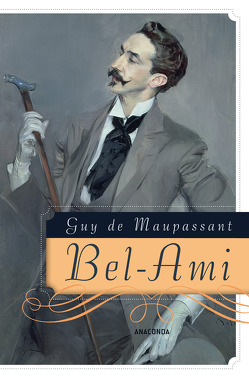 Bel-Ami von Maupassant,  Guy de