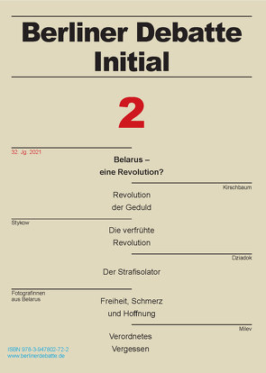 Belarus – eine Revolution? von Bielskis,  Andrius, Busch,  Ulrich, Buzhan,  Nadia, Czarnecka,  Agata, Dalhouski,  Aliaksandr, Dziadok,  Mikola, Ganzer,  Christian, Halubovich,  Kseniya, Hedeler,  Wladislaw, Kirschbaum,  Heinrich, Kohler,  Gun-Britt, Kromm,  Kristina, Milev,  Yana, Möbius,  Thomas, Mueller,  Thomas, Pcholka,  Lesia, Rauh,  Hans-Christoph, Savchits,  Violetta, Shukaila,  Volha, Stykow,  Petra, Vardomatskij,  Andreij