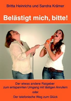 Belästigt mich, bitte! von Heinrichs,  Britta, Kraemer,  Sandra