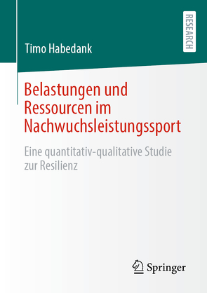 Belastungen und Ressourcen im Nachwuchsleistungssport von Habedank,  Timo