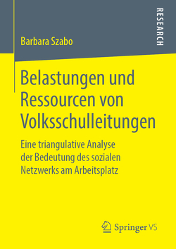 Belastungen und Ressourcen von Volksschulleitungen von Szabo,  Barbara