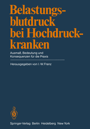 Belastungsblutdruck bei Hochdruckkranken von Franz,  I.-W.