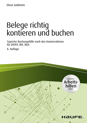 Belege richtig kontieren und buchen – inkl. Arbeitshilfen online von Goldstein,  Elmar