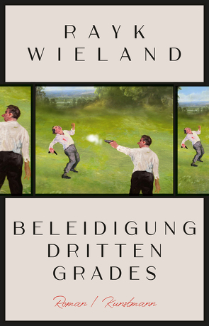 Beleidigung dritten Grades von Wieland,  Rayk