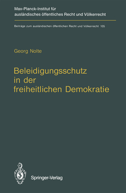 Beleidigungsschutz in der freiheitlichen Demokratie / Defamation Law in Democratic States von Nolte,  Georg