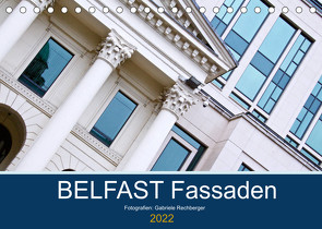 BELFAST Fassaden (Tischkalender 2022 DIN A5 quer) von Rechberger,  Gabriele