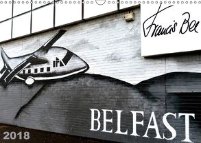 Belfast (Wandkalender 2018 DIN A3 quer) von Bee,  Francis