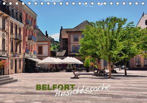 Belfort – Ansichtssache (Tischkalender 2019 DIN A5 quer) von Bartruff,  Thomas