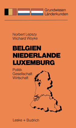 Belgien Niederlande Luxemburg von Lepszy,  Norbert, Woyke,  Wichard