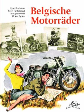 Belgische Motorräder von Duchateau,  Egon, Eycken,  Rik van, Huylebroeck,  Geert, Jonckheere,  Nick, Richter,  Walter