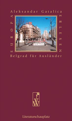 Belgrad für Ausländer von Gatalica,  Aleksandar, Veselinovic,  Elvira