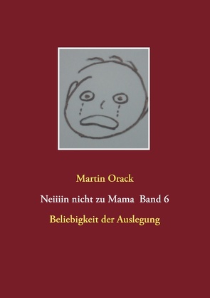 Beliebigkeit der Auslegung von Orack,  Martin