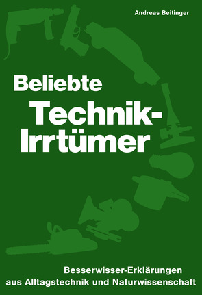 Beliebte Technik-Irrtümer von Beitinger,  Andreas