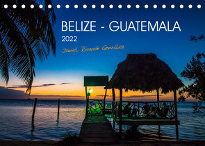 Belize – Guatemala (Tischkalender 2022 DIN A5 quer) von Ricardo González Photography,  Daniel