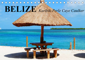 Belize. Karibik-Perle Caye Caulker (Tischkalender 2022 DIN A5 quer) von Stanzer,  Elisabeth