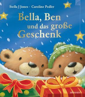 Bella, Ben und das große Geschenk von Jones,  Stella J, Pedler,  Caroline