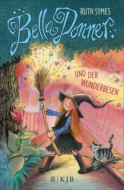 Bella Donner und der Wunderbesen von Harvey,  Franziska, Schindler,  Nina, Symes,  Ruth