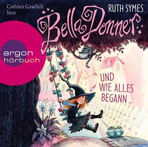 Bella Donner und wie alles begann … von Gawlich,  Cathlen, Schindler,  Nina, Symes,  Ruth